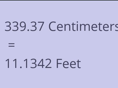 339.37 CM TO FEET