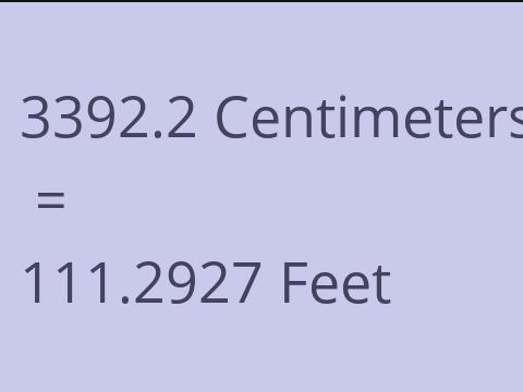 3392.2 CM TO FEET