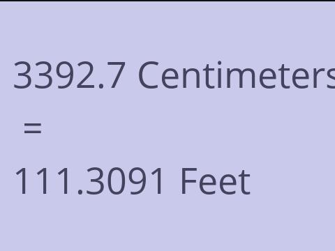 3392.7 CM TO FEET