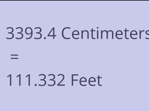3393.4 CM TO FEET