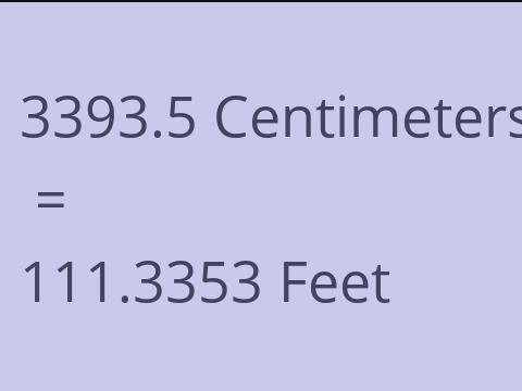 3393.5 CM TO FEET