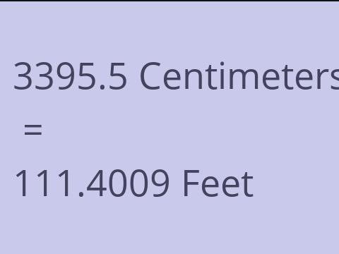 3395.5 CM TO FEET