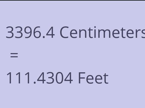 3396.4 CM TO FEET