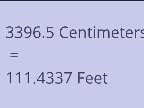 3396.5 CM TO FEET