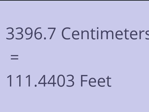 3396.7 CM TO FEET