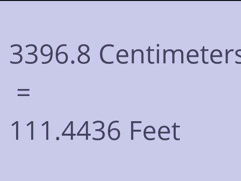 3396.8 CM TO FEET