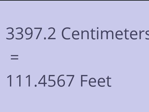 3397.2 CM TO FEET