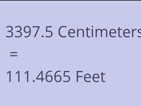 3397.5 CM TO FEET