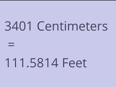3401 CM TO FEET