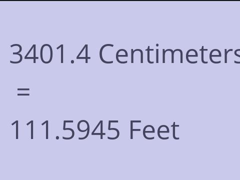 3401.4 CM TO FEET