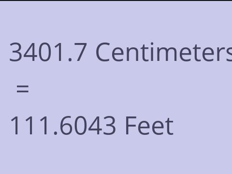 3401.7 CM TO FEET