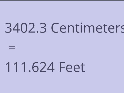 3402.3 CM TO FEET