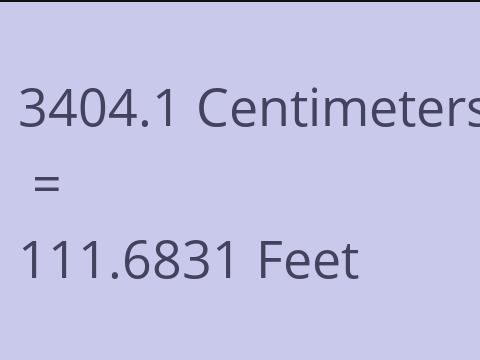 3404.1 CM TO FEET