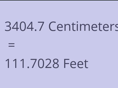 3404.7 CM TO FEET