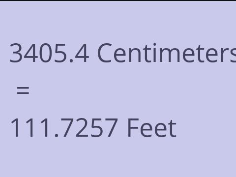 3405.4 CM TO FEET
