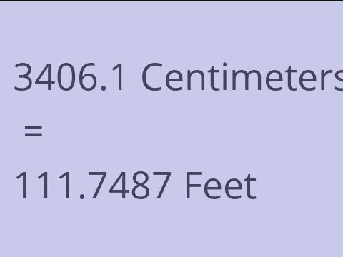 3406.1 CM TO FEET