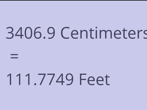 3406.9 CM TO FEET