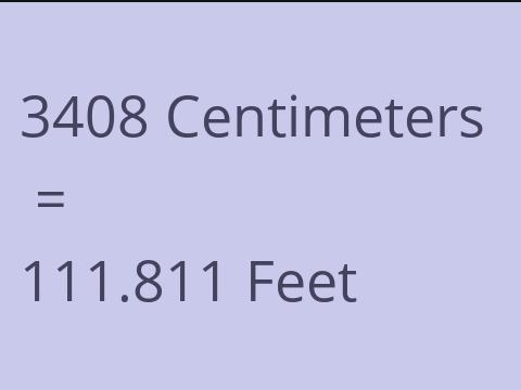 3408 CM TO FEET