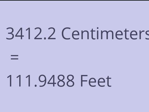 3412.2 CM TO FEET