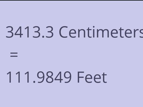 3413.3 CM TO FEET