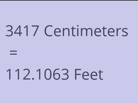 3417 CM TO FEET