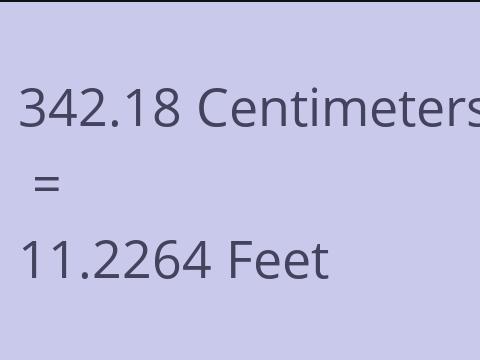 342.18 CM TO FEET