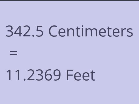 342.5 CM TO FEET