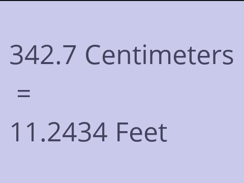 342.7 CM TO FEET