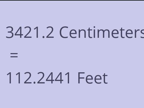 3421.2 CM TO FEET