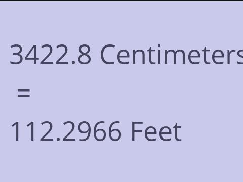3422.8 CM TO FEET