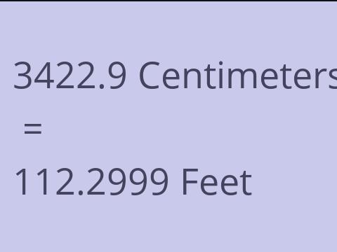 3422.9 CM TO FEET