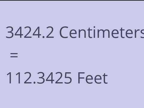 3424.2 CM TO FEET