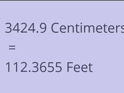 3424.9 CM TO FEET