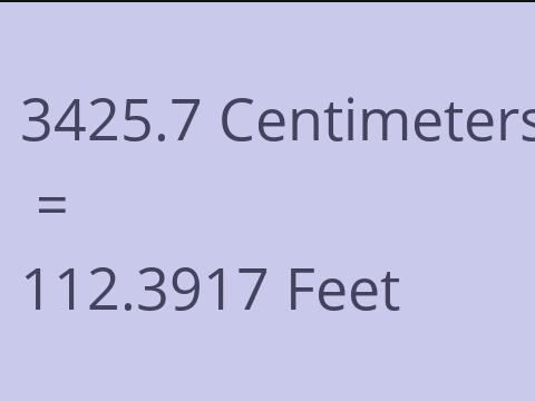 3425.7 CM TO FEET