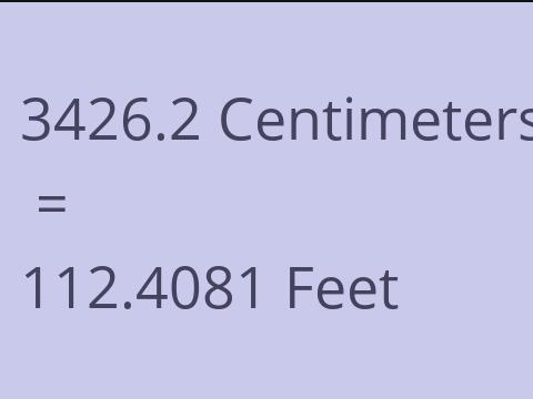 3426.2 CM TO FEET