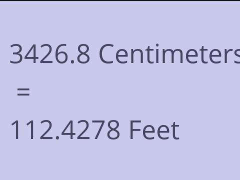 3426.8 CM TO FEET