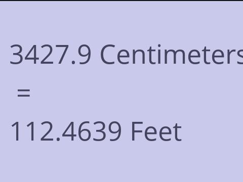 3427.9 CM TO FEET