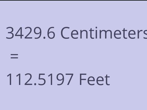 3429.6 CM TO FEET
