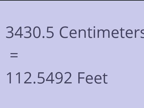 3430.5 CM TO FEET