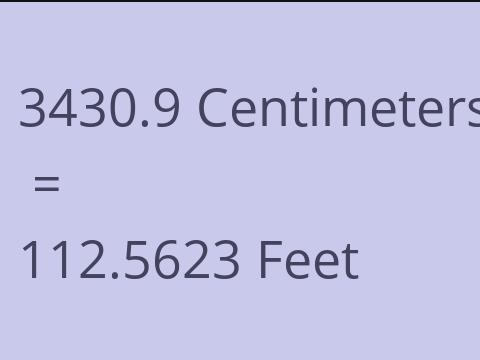 3430.9 CM TO FEET