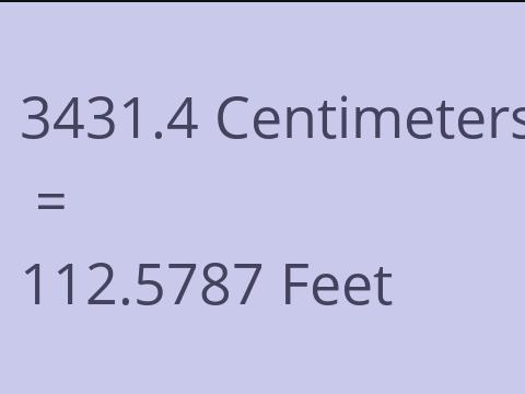 3431.4 CM TO FEET