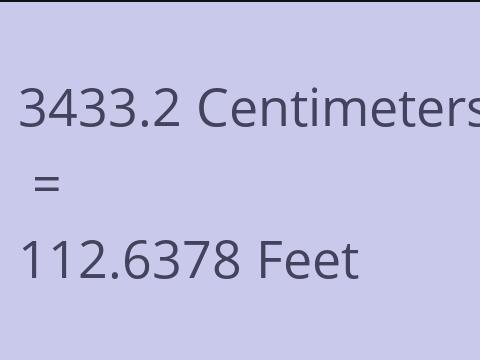 3433.2 CM TO FEET