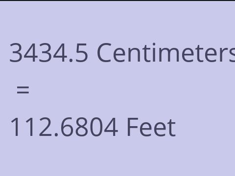3434.5 CM TO FEET