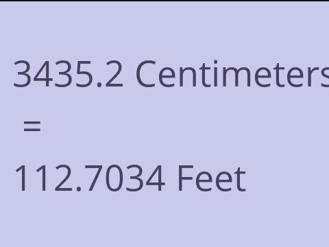 3435.2 CM TO FEET