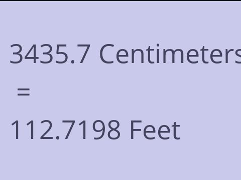 3435.7 CM TO FEET