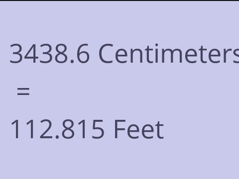 3438.6 CM TO FEET