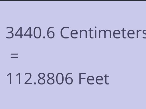 3440.6 CM TO FEET