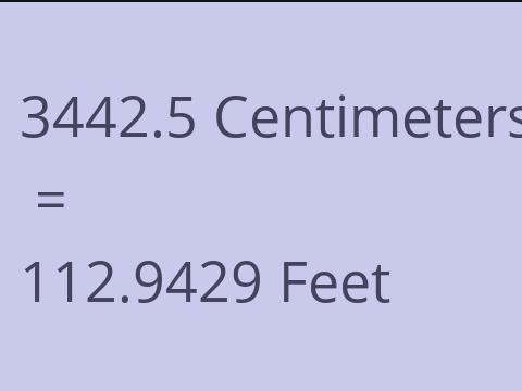3442.5 CM TO FEET