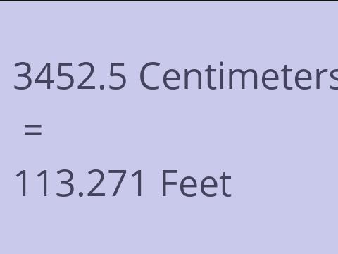 3452.5 CM TO FEET