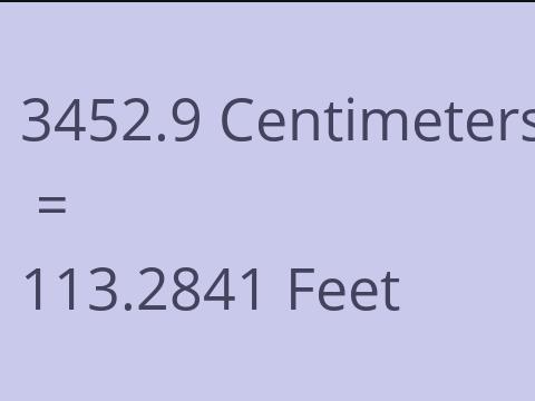 3452.9 CM TO FEET